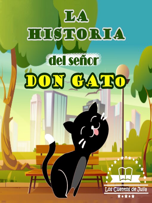 Title details for La Historia del Señor Don Gato by Los Cuentos de Julia - Available